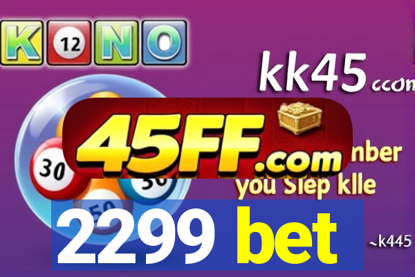 2299 bet